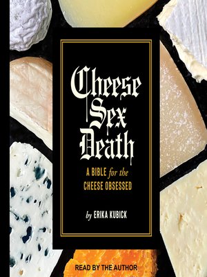 cover image of Cheese Sex Death